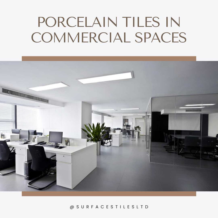 Porcelain Tiles in Commercial Spaces: Durability and Style for Retail, Restaurants, and Offices
